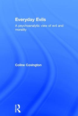 Image for Everyday Evils: a Psychoanalytic View of Evil and Morality Everyday Evils: a Psychoanalytic View of Evil and Morality