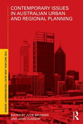 Contemporary Issues in Australian Urban and Regional Planning (Natural and Built Environment Series)