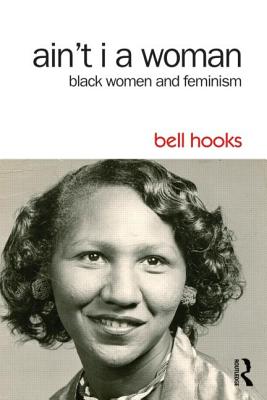 Image for Ain't I a Woman: Black Women and Feminism