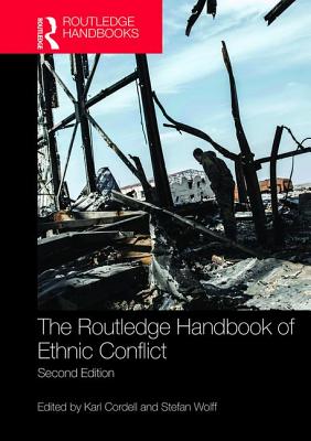 The Routledge Handbook of Ethnic Conflict: Second edition