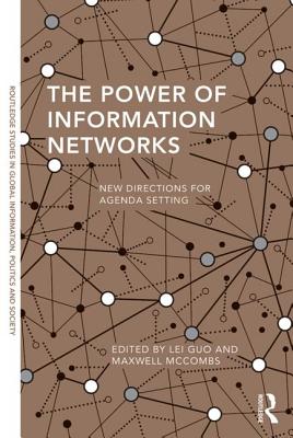 The Power of Information Networks (Routledge Studies in Global Information, Politics and Society)
