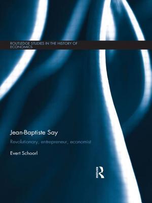 Jean-Baptiste Say (Routledge Studies in the History of Economics)