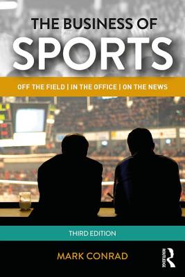 The Business of Sports (Routledge Communication)