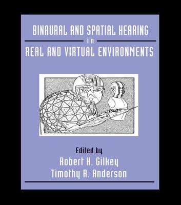 Binaural and Spatial Hearing in Real and Virtual Environments
