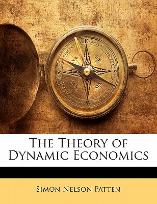 The Theory of Dynamic Economics