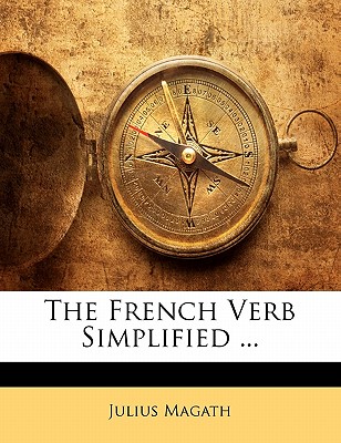 The French Verb Simplified .