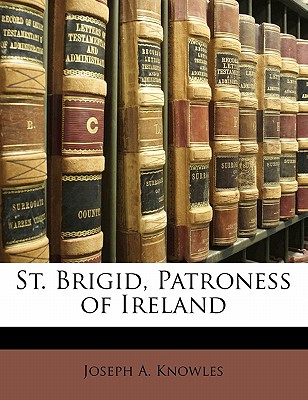 St. Brigid, Patroness of Ireland