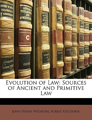 Evolution of Law: Sources of Ancient and Primitive Law