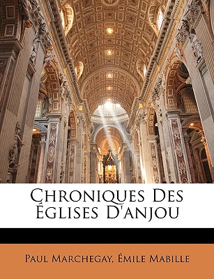 Chroniques Des glises D'anjou (French Edition)