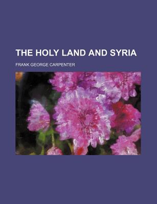 The Holy Land and Syria