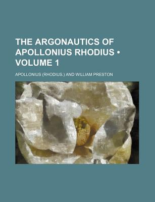 The Argonautics of Apollonius Rhodius (Volume 1)