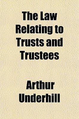 The Law Relating to Trusts and Trustees