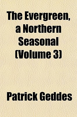 The Evergreen, a Northern Seasonal (Volume 3)