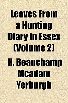 Leaves from a Hunting Diary in Essex (Volume 2)