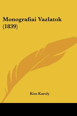 Monografiai Vazlatok (1839)