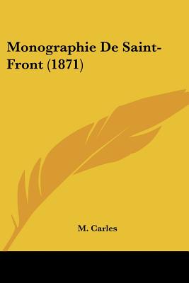 Monographie De Saint-Front (1871)