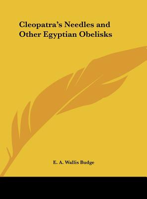 Cleopatra's Needles and Other Egyptian Obelisks
