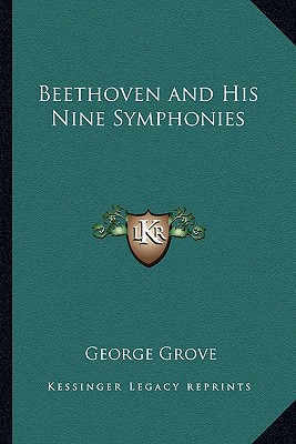 Beethoven and His Nine Symphonies