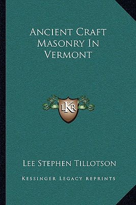 Ancient Craft Masonry In Vermont