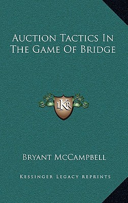 Auction Tactics In The Game Of Bridge