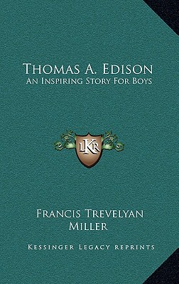Thomas A. Edison: An Inspiring Story For Boys