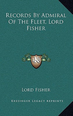 Records By Admiral Of The Fleet, Lord Fisher