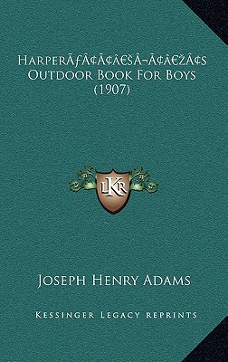 Harpers Outdoor Book For Boys (1907)
