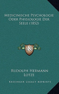 Medicinische Psychologie Oder Physiologie Der Seele (1852) (German Edition)
