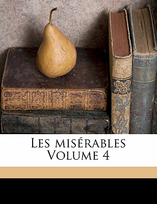 Les misrables Volume 4 (French Edition)
