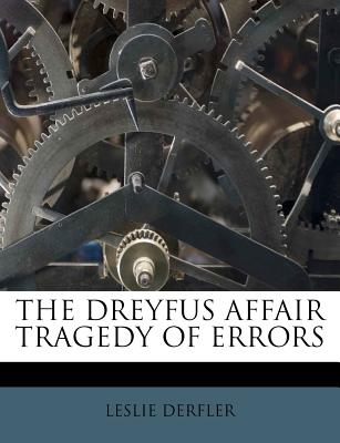 THE DREYFUS AFFAIR TRAGEDY OF ERRORS