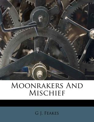 Moonrakers And Mischief