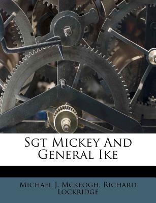 Sgt Mickey And General Ike