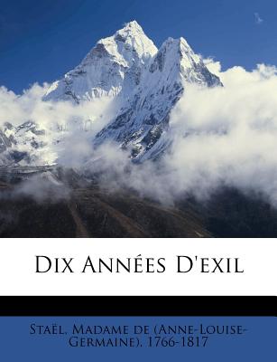 Dix Annes D'exil (French Edition)