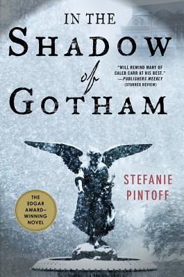 In the Shadow of Gotham, Pintoff, Stefanie In the Shadow of Gotham, Pintoff, Stefanie