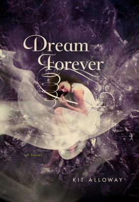 Image for Dream Forever: A Novel (The Dream Walker Trilogy, 3) Dream Forever: A Novel (The Dream Walker Trilogy, 3)