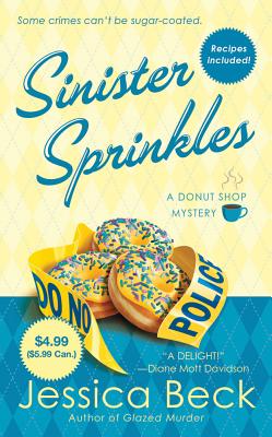 Sinister Sprinkles A Donut Shop Mystery, Beck, Jessica Sinister Sprinkles A Donut Shop Mystery, Beck, Jessica