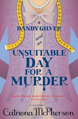Dandy Gilver and an Unsuitable Day for a Murder first ed