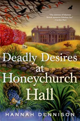 Deadly Desires At Honeychurch Hall A Mystery