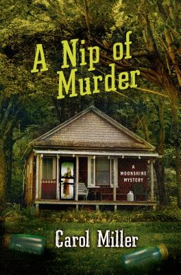 A Nip of Murder: A Moonshine Mystery (Moonshine Mystery Series)