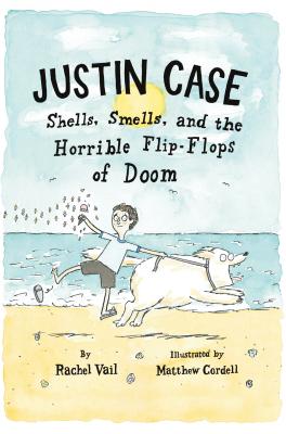 Image for Justin Case: Shells, Smells, and the Horrible Flip-Flops of Doom (Justin Case Series) Justin Case: Shells, Smells, and the Horrible Flip-Flops of Doom (Justin Case Series)