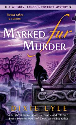 Marked Fur Murder: A Whiskey Tango Foxtrot Mystery