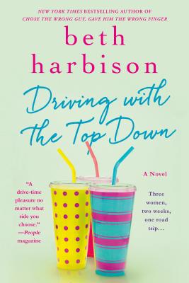 Driving with the Top Down: A Novel