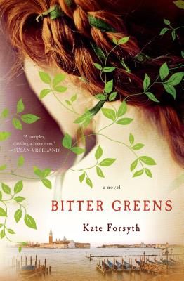 Bitter Greens A Novel