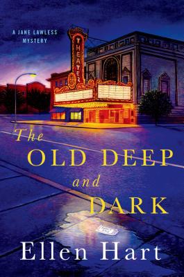 The Old Deep and Dark: A Jane Lawless Mystery (Jane Lawless Mysteries)
