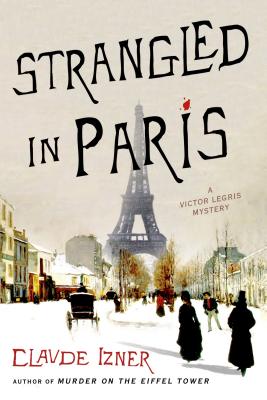 Strangled in Paris: A Victor Legris Mystery (Victor Legris Mysteries, 6)