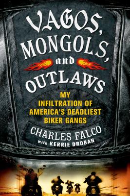 Vagos, Mongols, And Outlaws
