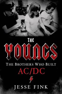 Youngs: The Brothers Who Built AC/DC: The Brothers Who Built AC/DC