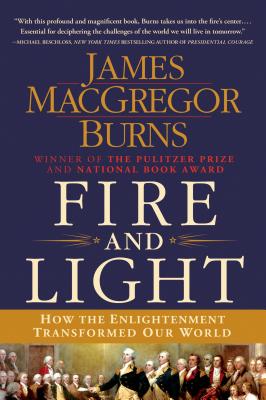 Image for Fire and Light: How the Enlightenment Transformed Our World