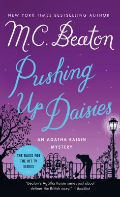 Pushing Up Daisies: An Agatha Raisin Mystery (Agatha Raisin Mysteries)