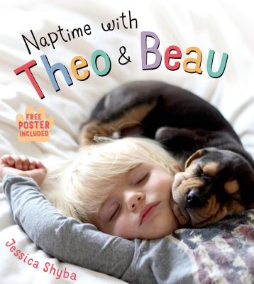 Naptime with Theo and Beau: With Free Poster Included